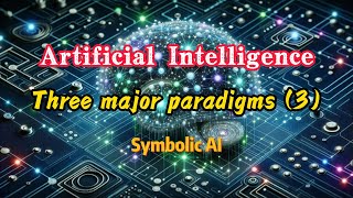 AI Talk  Three major paradigms  1 [upl. by Anoyi]