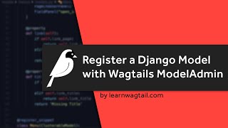 Registering Django Models with Wagtails ModelAdmin [upl. by Draner]