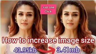 How to increase image size Kb to Mb 📷📷  How to increase image clarity by one click 📷 [upl. by Jacoba923]