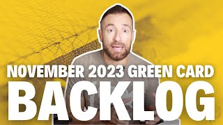 Breaking Down the Green Card Backlog November 2023 Update [upl. by Ahsyia623]