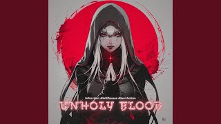 Unholy Blood [upl. by Froh]