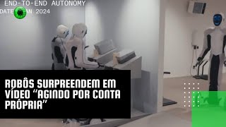 Robôs surpreendem em vídeo “agindo por conta própria” [upl. by Lamp]