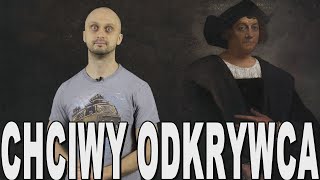 Chciwy odkrywca  Krzysztof Kolumb Historia Bez Cenzury [upl. by Lenoel]