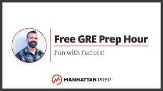 Free GRE Prep Hour Fun with Factors [upl. by Apilef]