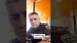 Polis sistemi görün nə günə qalıb Polisin elədiyi söhbətə baxın Adam bilmir ağlasın yoxsa gülsün [upl. by Isus322]