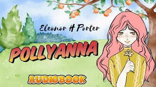 Pollyanna Audiobook Eleonor Porter Cały audiobookPL [upl. by Yborian]