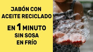 Como hacer jabón con aceite usado sin usar sosa y en 1 minuto [upl. by Okihcas973]