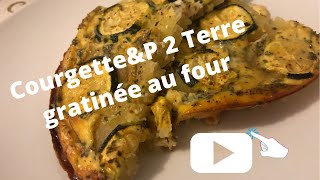 Courgette amp Pomme de terre gratinée au four [upl. by Thomasa]