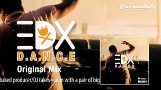 EDX  DANCE Original Mix [upl. by Shriner876]