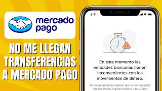 Porque No Me Llegan Las Transferencias A MERCADO PAGO [upl. by Haidabo]