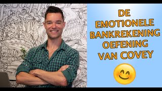 De Emotionele Bankrekening Oefening van Stephen Covey [upl. by Oswal]