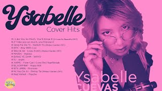 Ysabelle Cuevas Cover Songs Hits [upl. by Gay980]