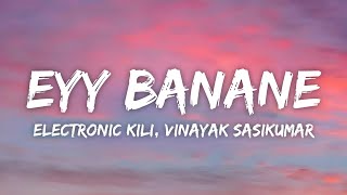 Eyy Banane Lyrics  Vaazha  Electronic kili Vinayak Sasikumar  New Malayalam Song 2024 [upl. by Arrek]