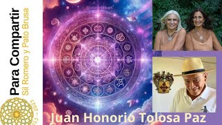 Esto NUNCA lo VIVIMOS ASTROLOGIA Juan Honorio Tolosa PAZ [upl. by Heuser]