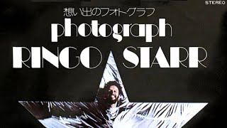 PHOTOGRAPH Ringo Starr 想い出のフォトグラフ／リンゴ・スター 1973 ft George Harrison and All Stars ジョージ・ハリスン ほか [upl. by Dlaner51]