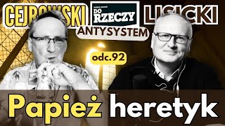 Papież heretyk  Cejrowski i Lisicki  Antysystem 92 z 2024925 [upl. by Lenes]