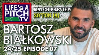 Lifes A Pitch TV Episode 7 Season 2  Bartosz Bialkowski Southampton A Preview [upl. by Anal21]