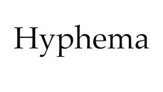 How to Pronounce Hyphema [upl. by Suzan942]