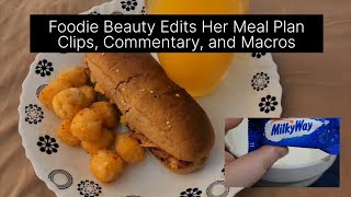 Foodie Beauty Edits Her Meal Plan Clips Commentary and Macros [upl. by Ytinirt]