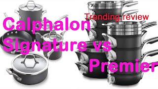 Calphalon Signature vs Premier 2022  Trendingreview [upl. by Ttreve]