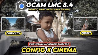 Tanpa Edit Foto Bisa Cinematik ‼️ TERBARU config gcam lmc 84 Hasil Foto Ala Preset Lightroom [upl. by Lothar]