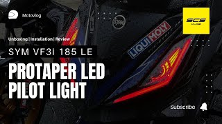 SYM VF3i 185 LE  PROTAPER LED PILOT LIGHT Installation amp Review  SCS VLOG [upl. by Aronoel751]