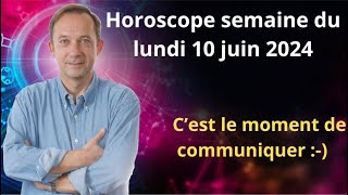 Astro Horoscope semaine du lundi 10 juin 2024 [upl. by Willetta]