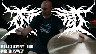 Ingested  Pantheon  Lyn Jeffs  Drum Playthrough [upl. by Frohman584]