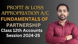 Profit amp Loss Appropriation Ac  Fundamentals of Partnership  Class 12th  Part2 [upl. by Bethena]