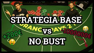 STRATEGIA BASE vs NO BUST quale strategia MASSIMIZZA le tue VINCITE blackjack casino italia [upl. by Martelli]