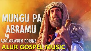 Mungu pa Abramu by Ajolorwoth Dorine Alur Gospel Music [upl. by Ebenezer]