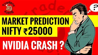 market prediction for tomorrow  ₹25000 tomorrow possible  Dow jones crash  Nvdia crash होगा [upl. by Notnef]