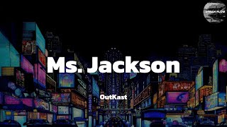 OutKast  Ms Jackson lyric video [upl. by Namyac]