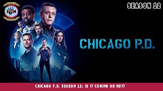 Chicago PD Season 12 Is It Coming Or Not  Premiere Next [upl. by Engvall]