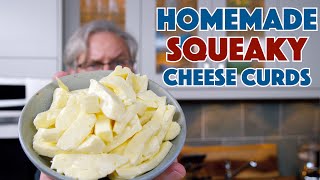 Making SQUEAKY Cheese CURDS From Scratch [upl. by Neelhsa]