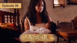 Azucar  EP 06  Passions Interdites et Secrets de Famille  Série complète en Français  HD [upl. by Athey]