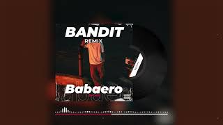 Babaero  Hev Abi BANDIT Remix [upl. by Demah]