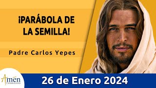 Evangelio De Hoy Viernes 26 Enero 2024 l Padre Carlos Yepes l Biblia l Marcos 42634 l Católica [upl. by Ahsiam]