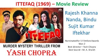 ITTEFAQ 1969  MOVIE REVIEW  EXCELLENT MURDER MYSTERY THRILLER  RAJESH KHANNA  YASH CHOPRA [upl. by Amsaj644]