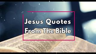 Jesus Quotes From The Bible  Bible Quotes  Positively Living Channel [upl. by Esilenna]