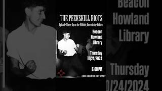 Peekskill Riots Episode 3 at Beacon Howland Library 10242024 [upl. by Nettirb]