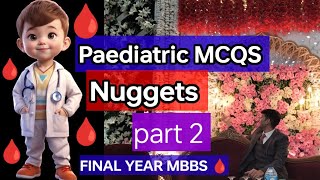 Paediatric MCQS NUGGETS ❤️🩸 PART 2 STUDY Smart 🤓 uhs nums finalyear mbbs [upl. by Koren945]