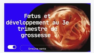 TROISIÈME TRIMESTRE GROSSESSE FŒTUS SEMAINE PAR SEMAINE  GROSSESSE SEMAINE PAR SEMAINE [upl. by Legna]