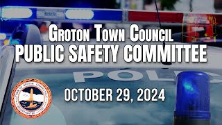 Groton Town Council Public Safety Committee  102924 [upl. by Gambell]