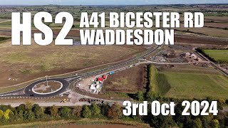 HS2  New A41 Bicester Road Waddesdon is OPEN  3rd Oct 2024 [upl. by Flossi]