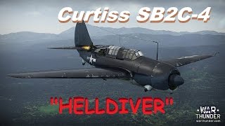 War Thunder 153  Planes US  SB2C4 Helldiver [upl. by Acisej]