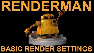 Renderman 21 Basic Render Settings Tutorial [upl. by Tavy139]