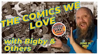 The Comics We Love with Guest Bigby McFly The Comic Guy [upl. by Ainnek]