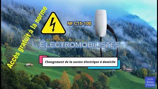 Électromobilistes  changement de la norme électrique à domicile Accès gratuit à la norme [upl. by Cheyne]