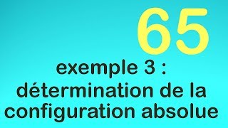 65exemple 3  détermination de la configuration absolue [upl. by Vonni]